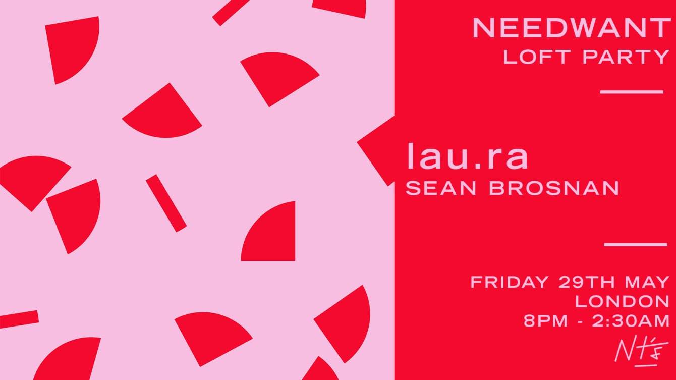 Needwant: Loft Party with lau.ra - フライヤー表