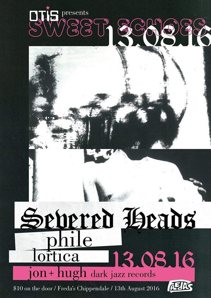 Sweet Echoes w/ Severed Heads, Phile & Lorticia - Página frontal
