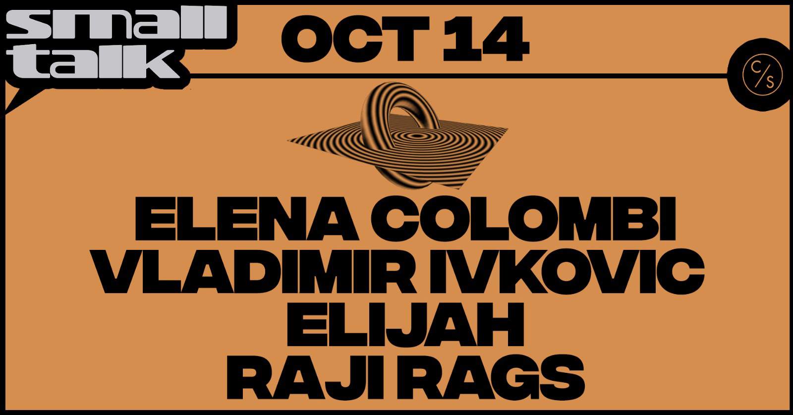 Small Talk with Vladimir Ivkovic, Elena Colombi, Elijah, Raji Rags - Flyer front