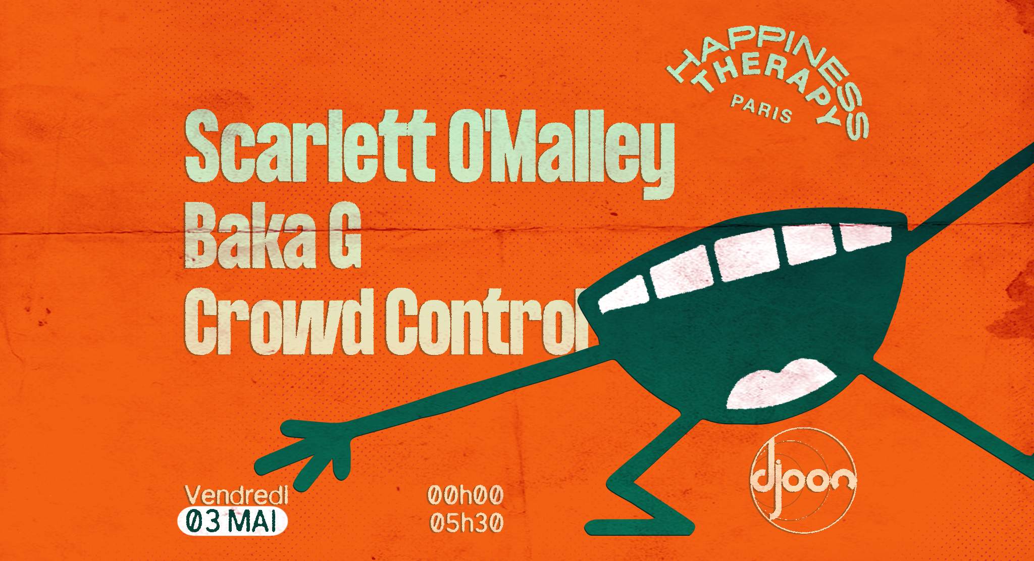 Happiness Therapy: Scarlett O'Malley, Baka G, Crowd Control - フライヤー表