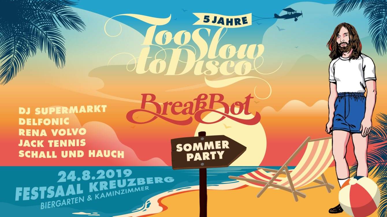 5 Years of Too Slow To Disco Summer Party with Breakbot, Delfonic a.o. (Outside and Inside) - Página frontal