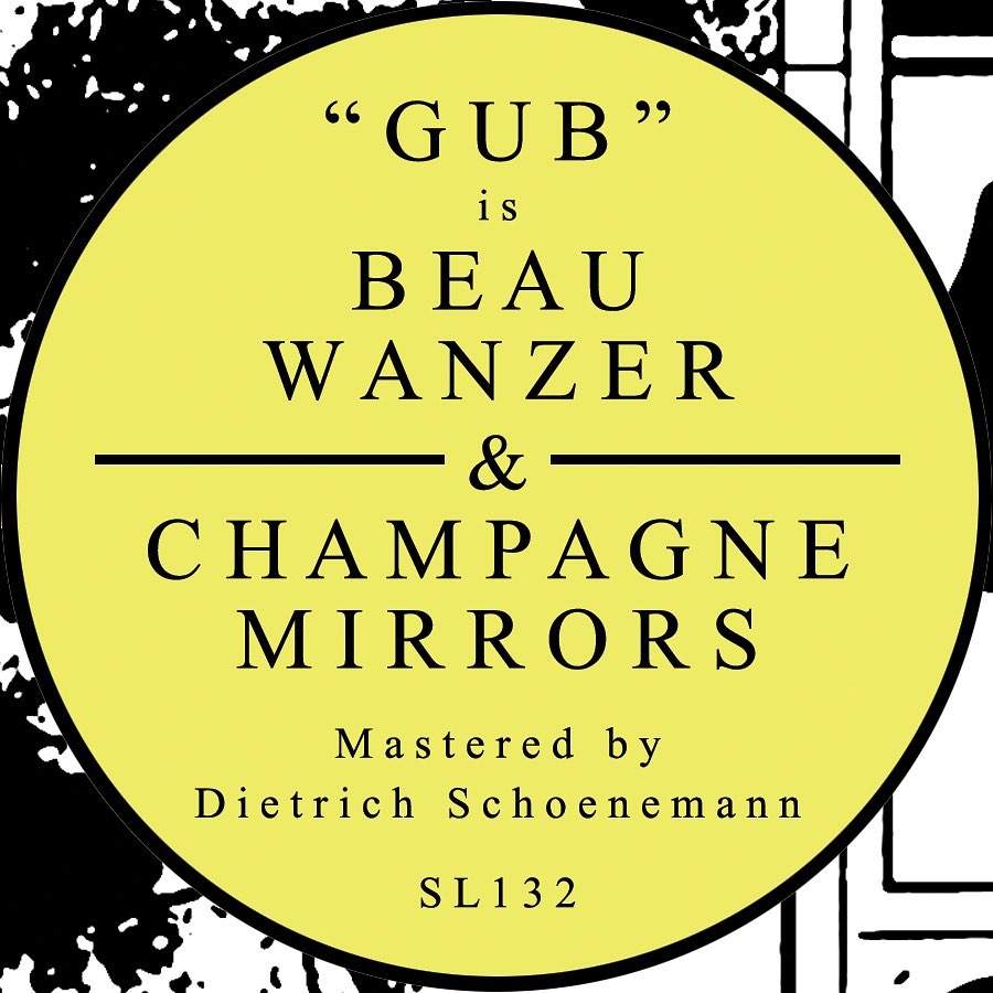 'Gub' LP Release Party ft. Beau Wanzer + Champagne Mirrors - Página trasera
