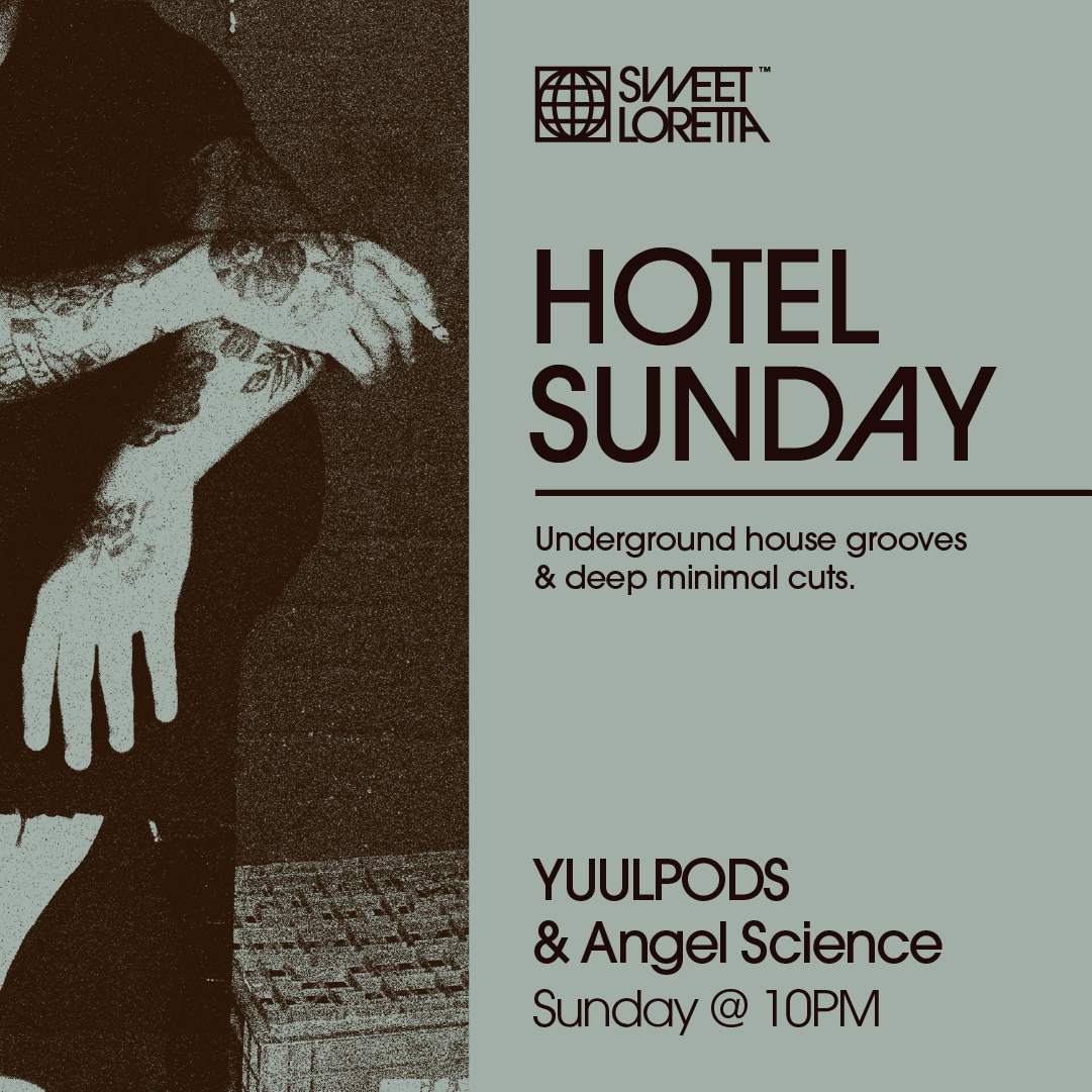 Hotel Sunday with Angel Science at Sweet Loretta, Calgary