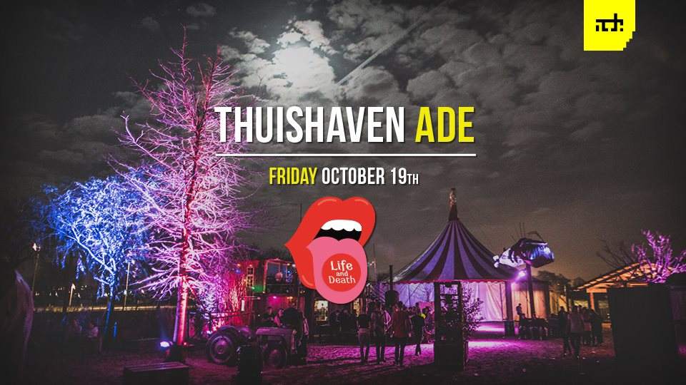 Thuishaven ADE Friday with Life and Death - フライヤー表