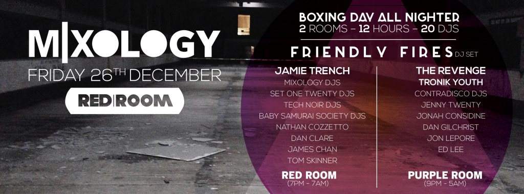 Mixology Boxing Day All Nighter - Friendly Fires / The Revenge / Jamie Trench - フライヤー裏
