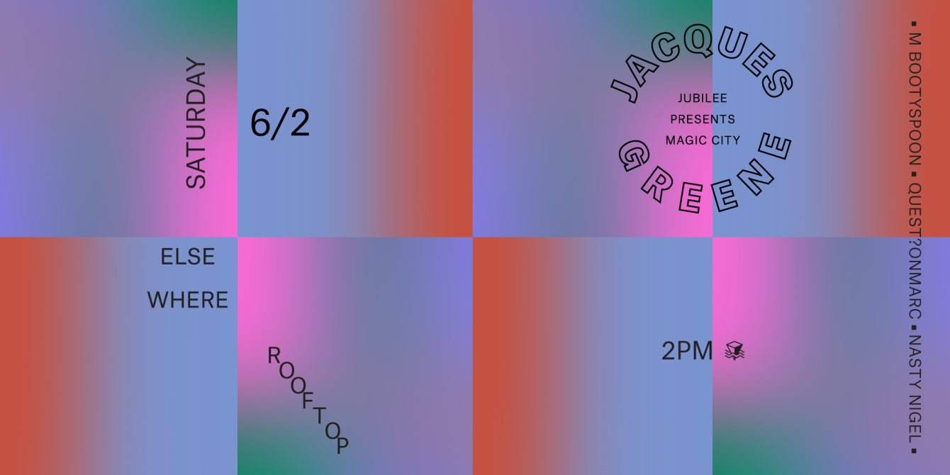 Jubilee presents: Magic City (@ Elsewhere Rooftop) with Jacques Greene & More - Página frontal