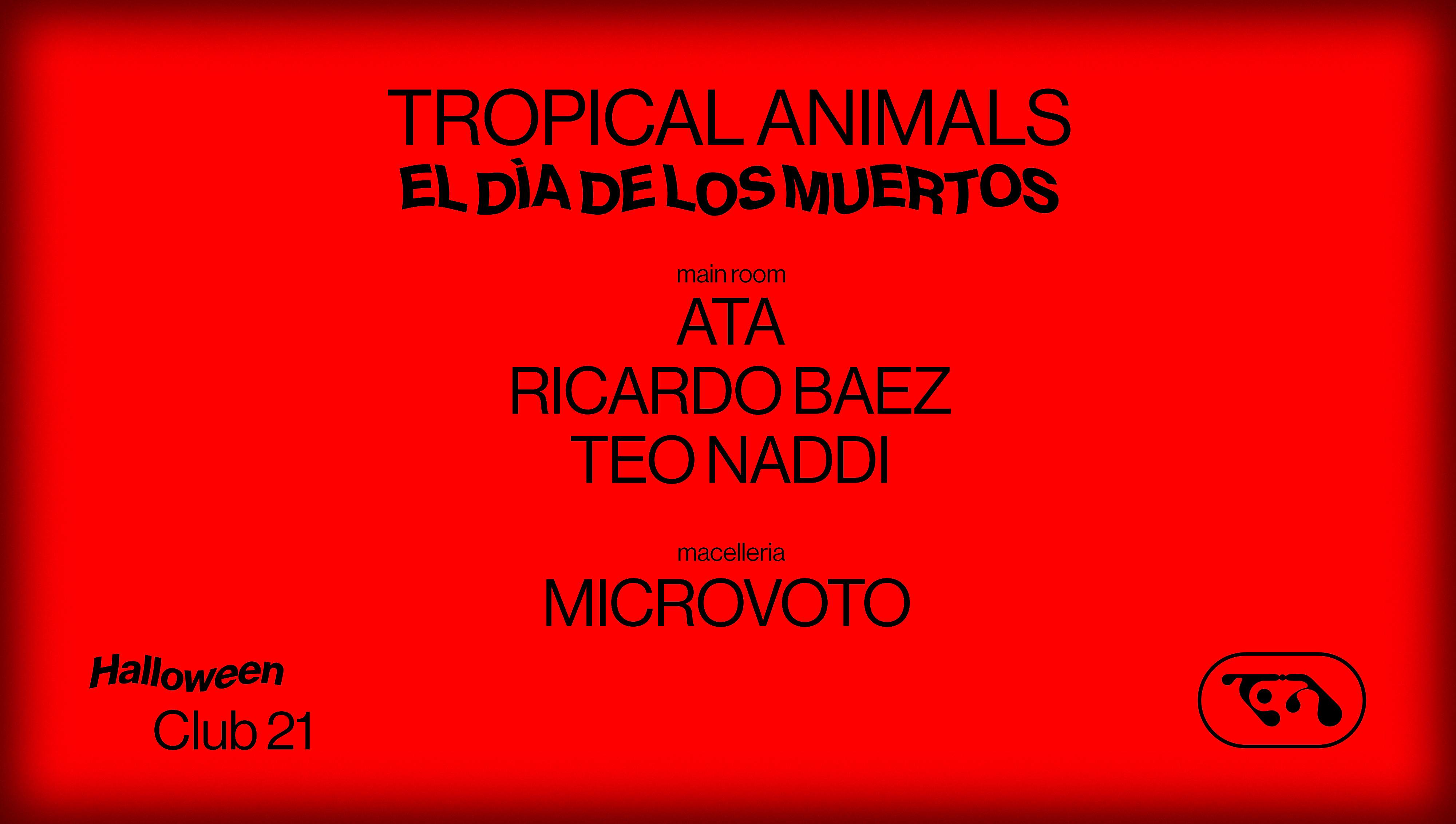 EL DÌA DE LOS MUERTOS - Tropical Animals Halloween Party with Ata, Ricardo Baez & Teo Naddi - Página frontal