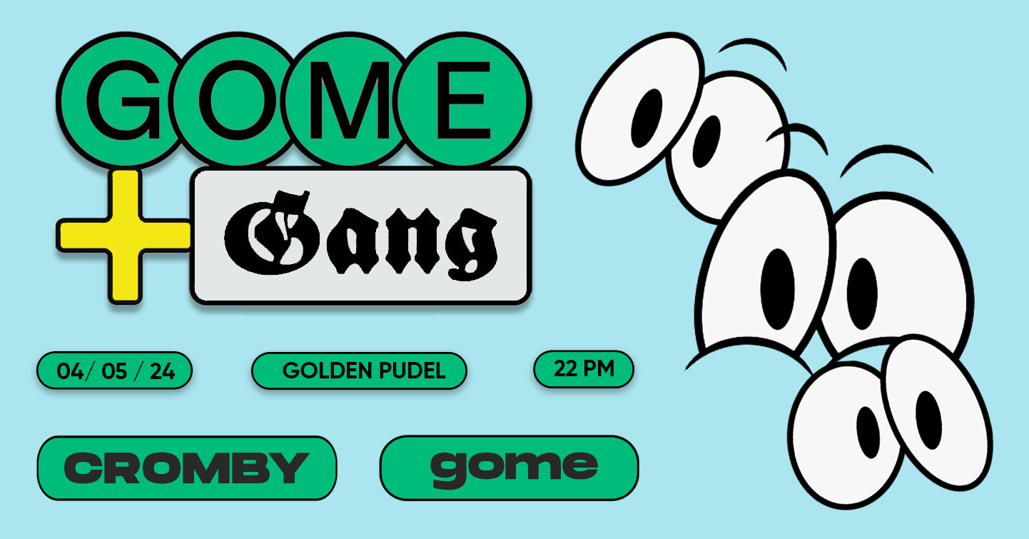 gome + the gang with Cromby - フライヤー表