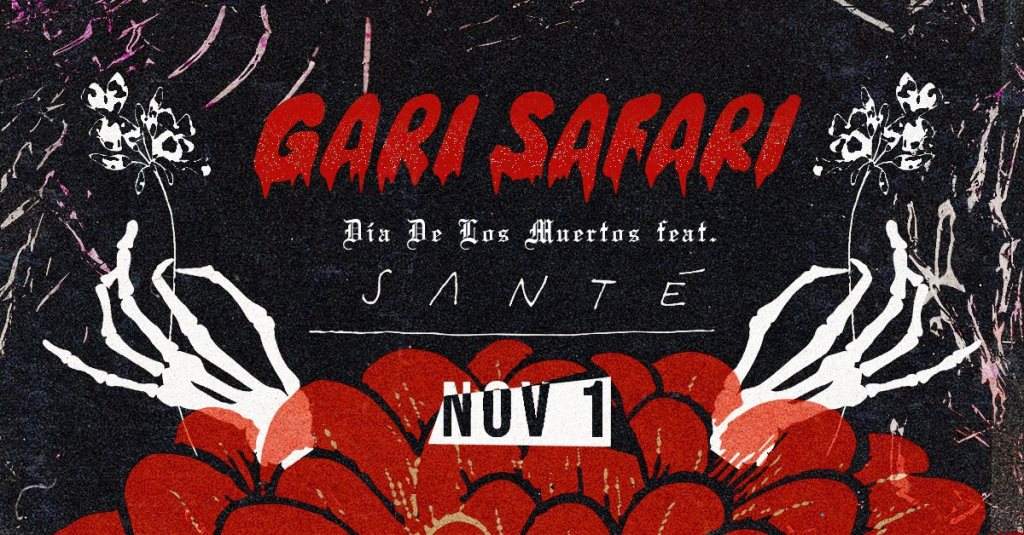 Gari Safari with Santé - Día De Los Muertos Dtla - フライヤー表