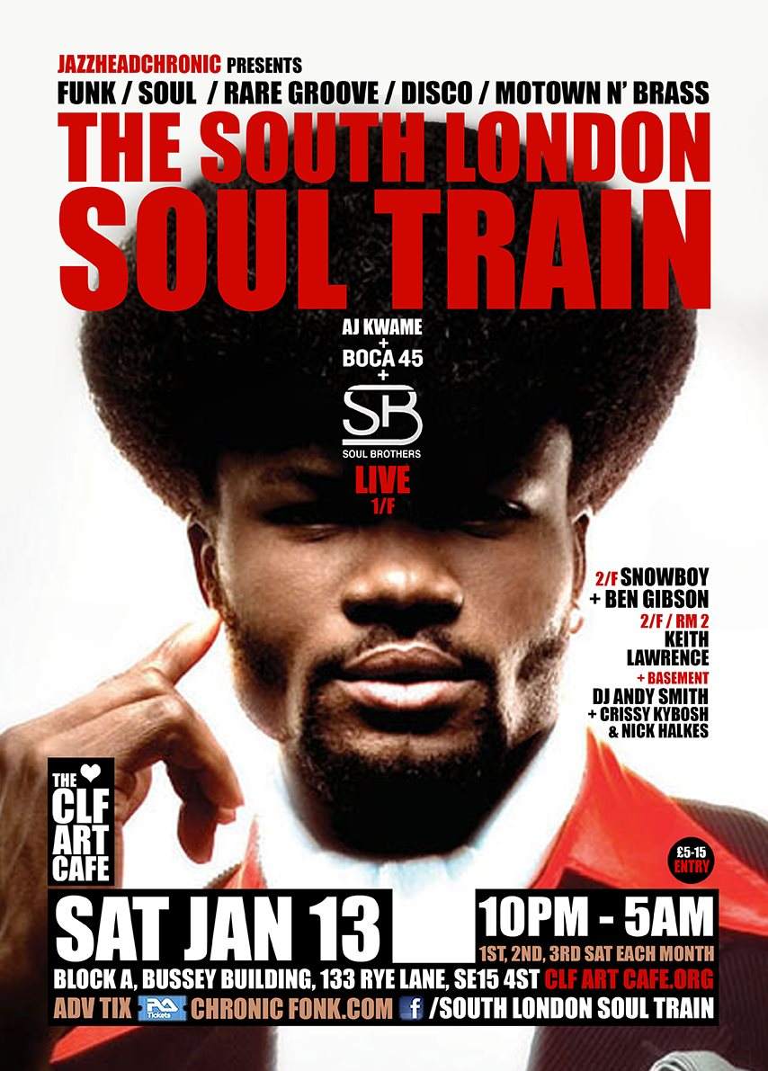 The South London Soul Train with The Soul Brothers (Live), AJ Kwame, Boca 45 - More on 3 Floors - フライヤー表
