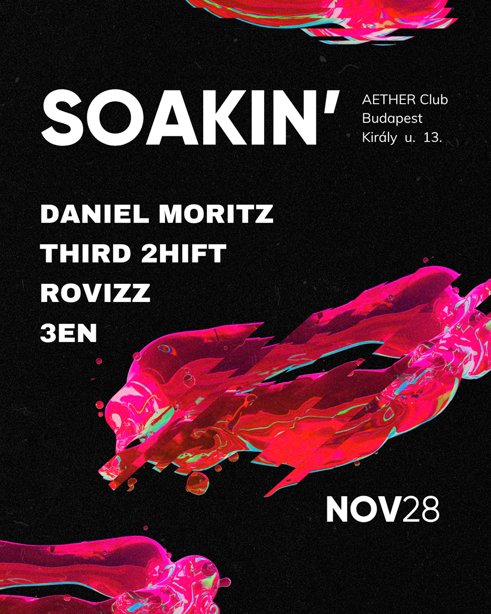 SOAKIN' with Daniel Moritz, THIRD 2HIFT, Rovizz, 3en at Aether Club ...