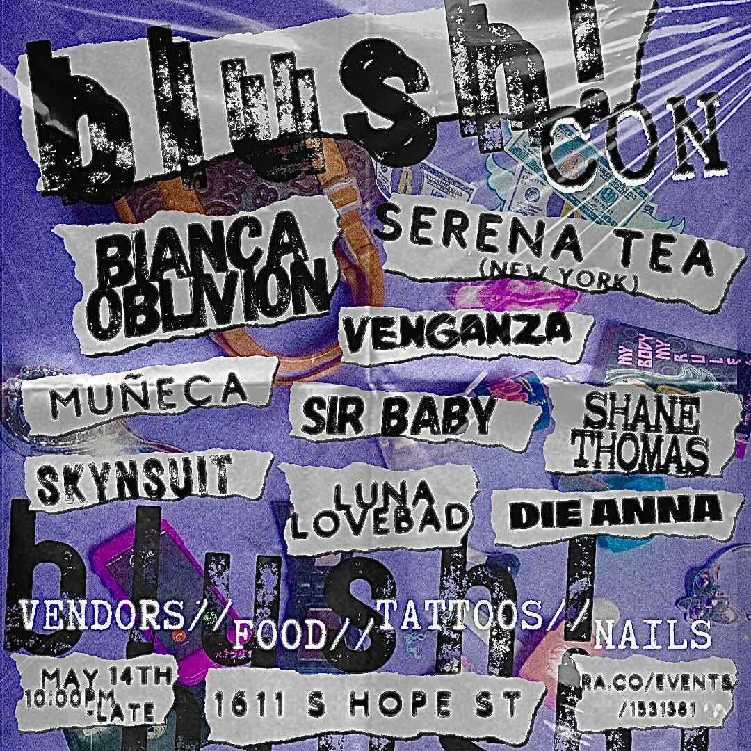 Blush! Con feat. Bianca Oblivion, Venganza, Luna Lovebad, Shane Thomas, Serena Tea  - フライヤー表