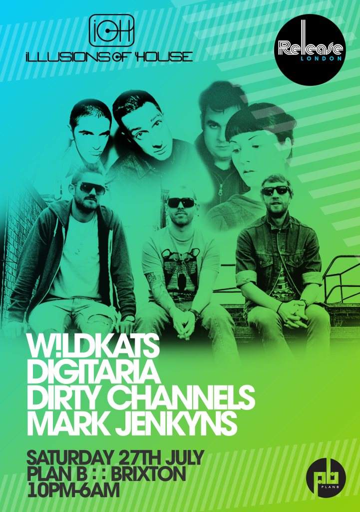 Illusions of House & Release London presents Wildkats, Digitaria, Dirty Channels & Mark Jenkyns - Página frontal