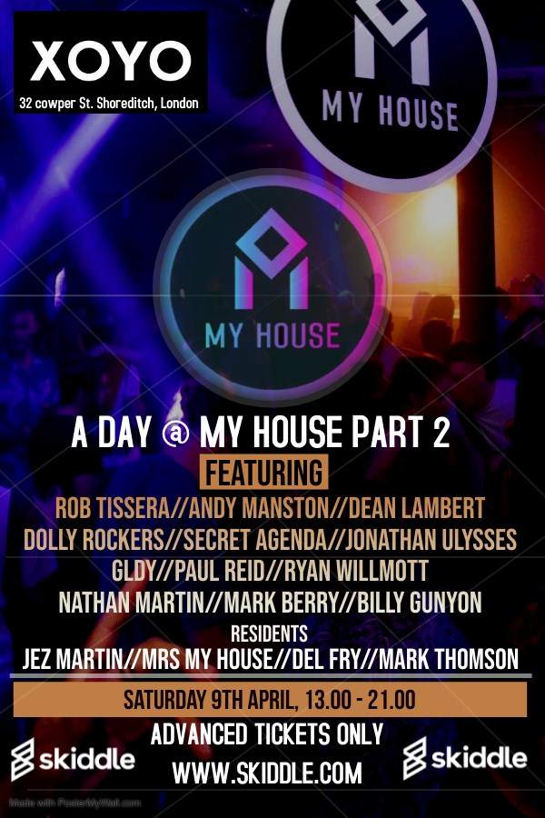 A Day AT My House Part 2 at XOYO London