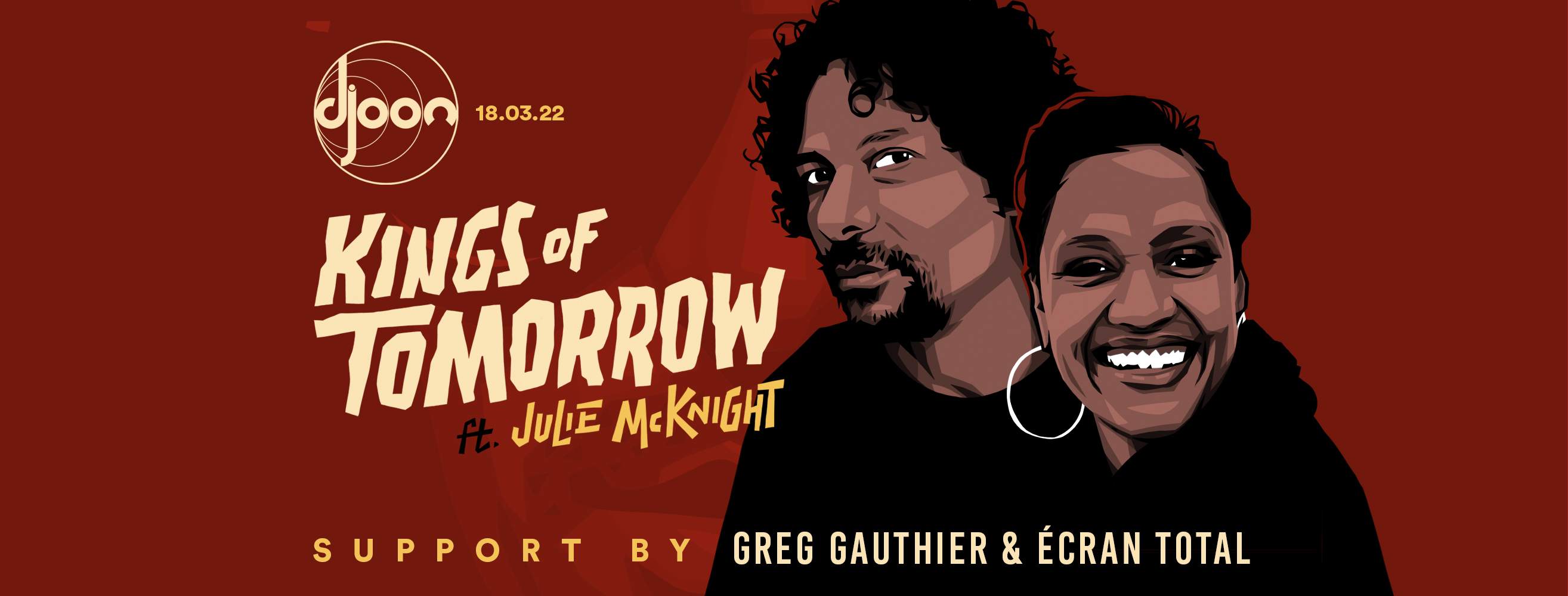Djoon: Kings of Tomorrow feat. Julie Mcknight (live), Écran Total, Greg Gauthier - Página frontal