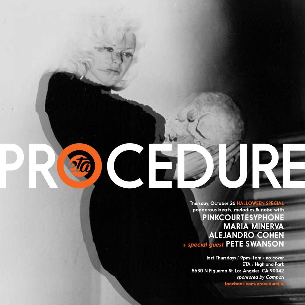 Procedure: Pete Swanson / Pinkcourtesyphone / Maria Minerva / Alejandro Cohen - フライヤー表