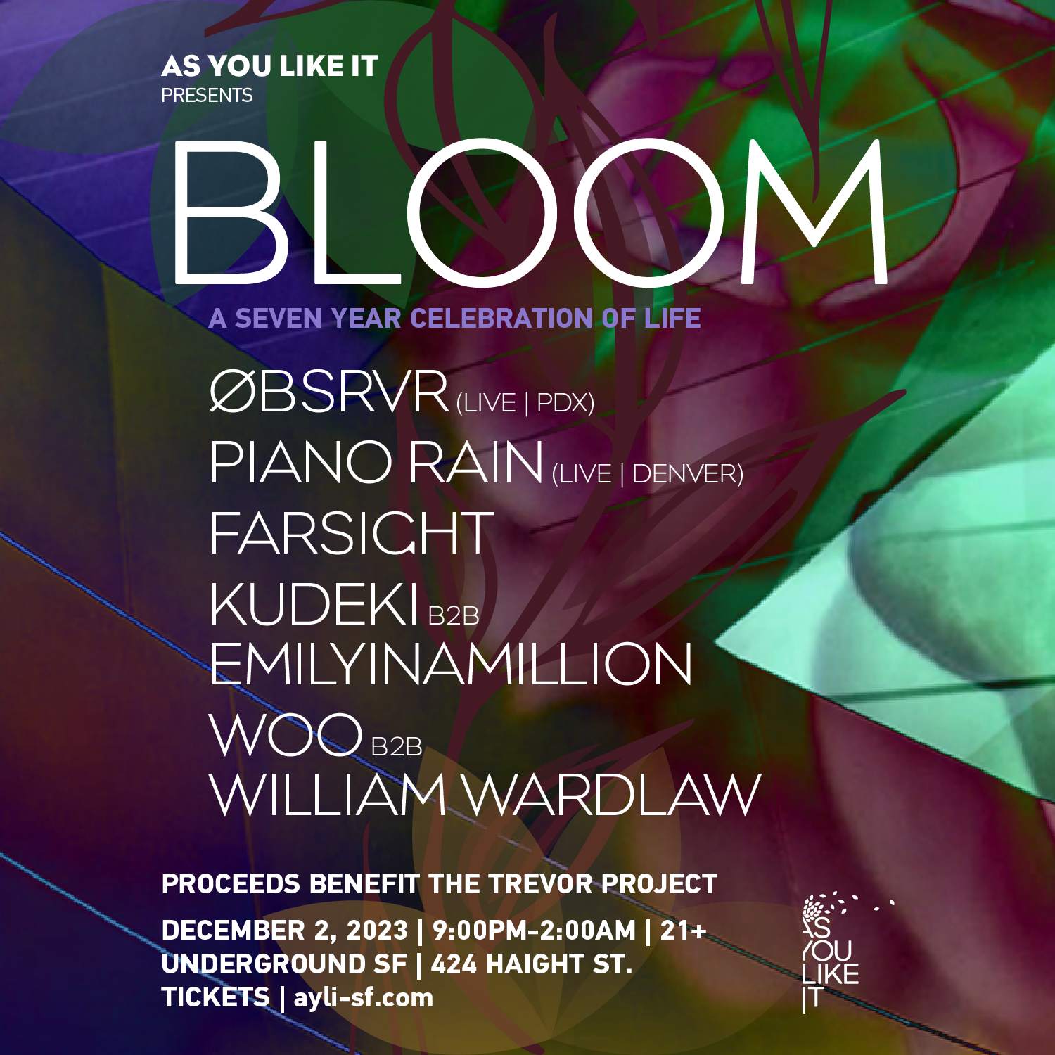 BLOOM A 7Year Celebration of Life at Underground SF, San Francisco