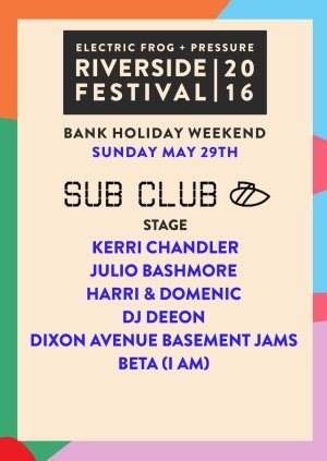 Sub Club Stage Riverside Festival After Party with Kerri Chandler + Telford - Página frontal