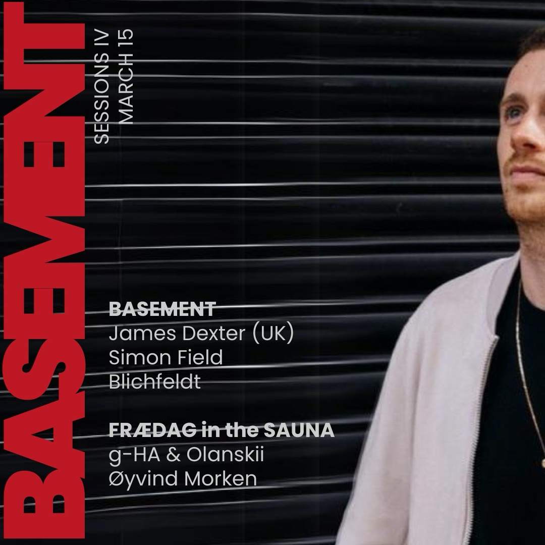 Frædag x Basement: James Dexter + Simon Field + blichfeldt - Página frontal