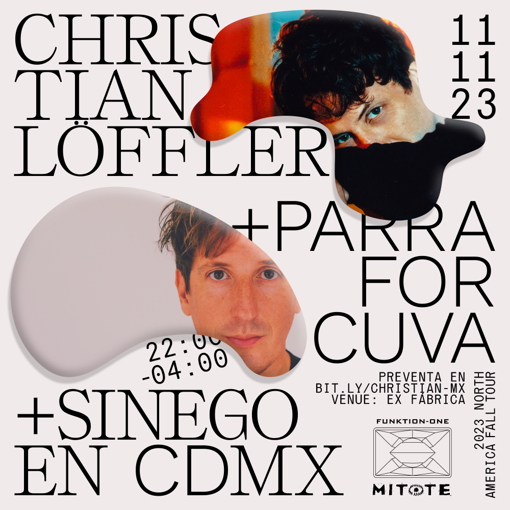 Christian Löffler & Parra for Cuva Live + Sinego en CDMX - フライヤー表