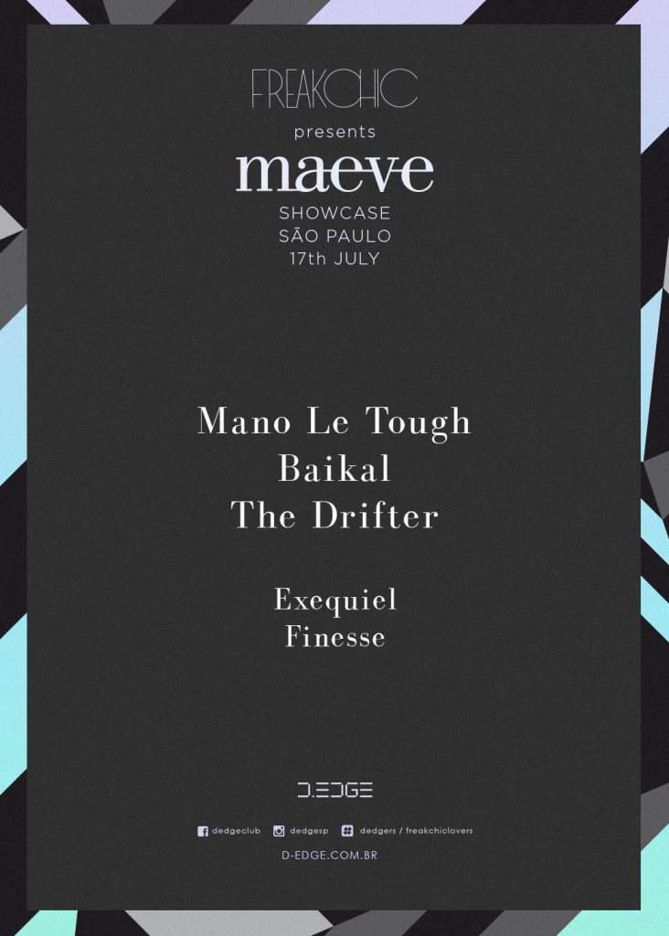 Freakchic: Maeve Showcase with Mano le Tough, Baikal and The Drifter - Página frontal