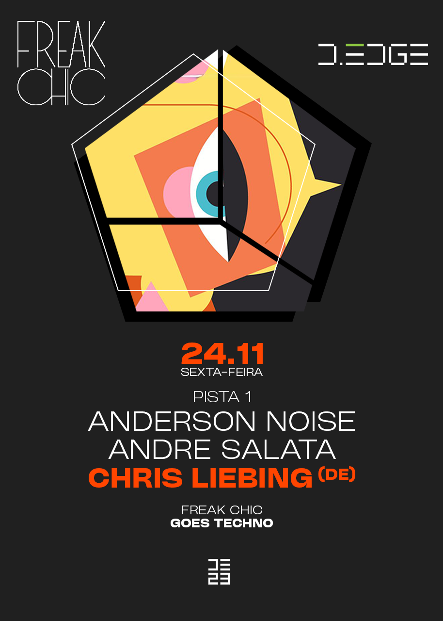 FREAK CHIC D-EDGE with Chris Liebing, Anderson Noise e Andre Salata - フライヤー表