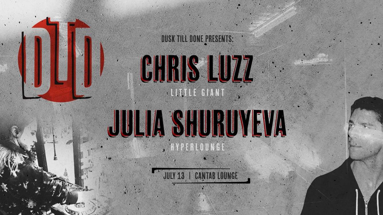 Dusk Till Done presents Chris Luzz with Julia Shuruyeva - Página frontal