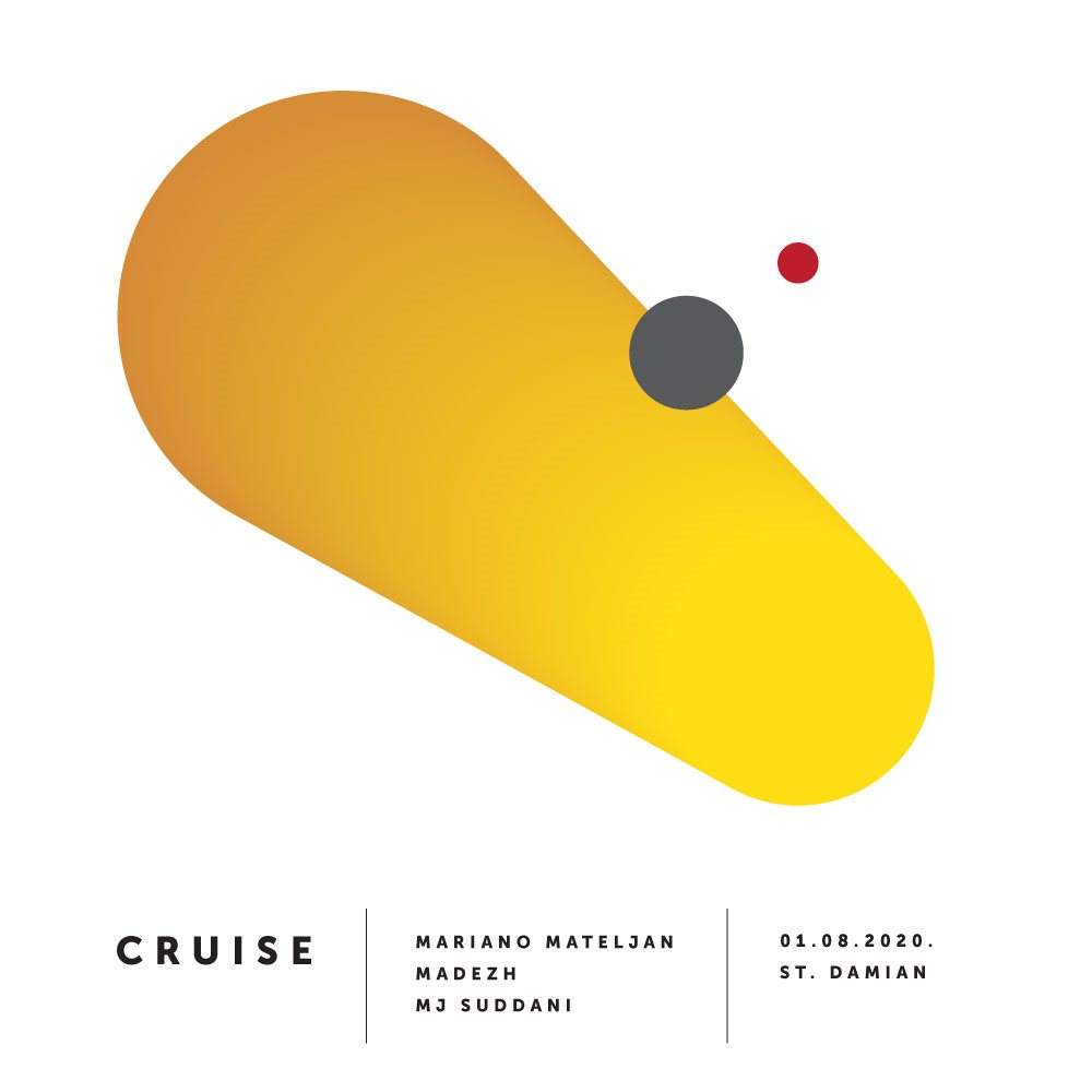 Cruise X St. Damian with Mariano Mateljan, Madezh, MJ Suddani - フライヤー表