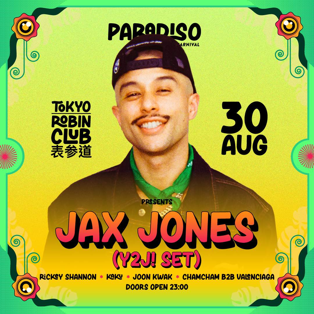 Paradiso Carnival PRESENTS Jax Jones (Y2J! SET) at Robin