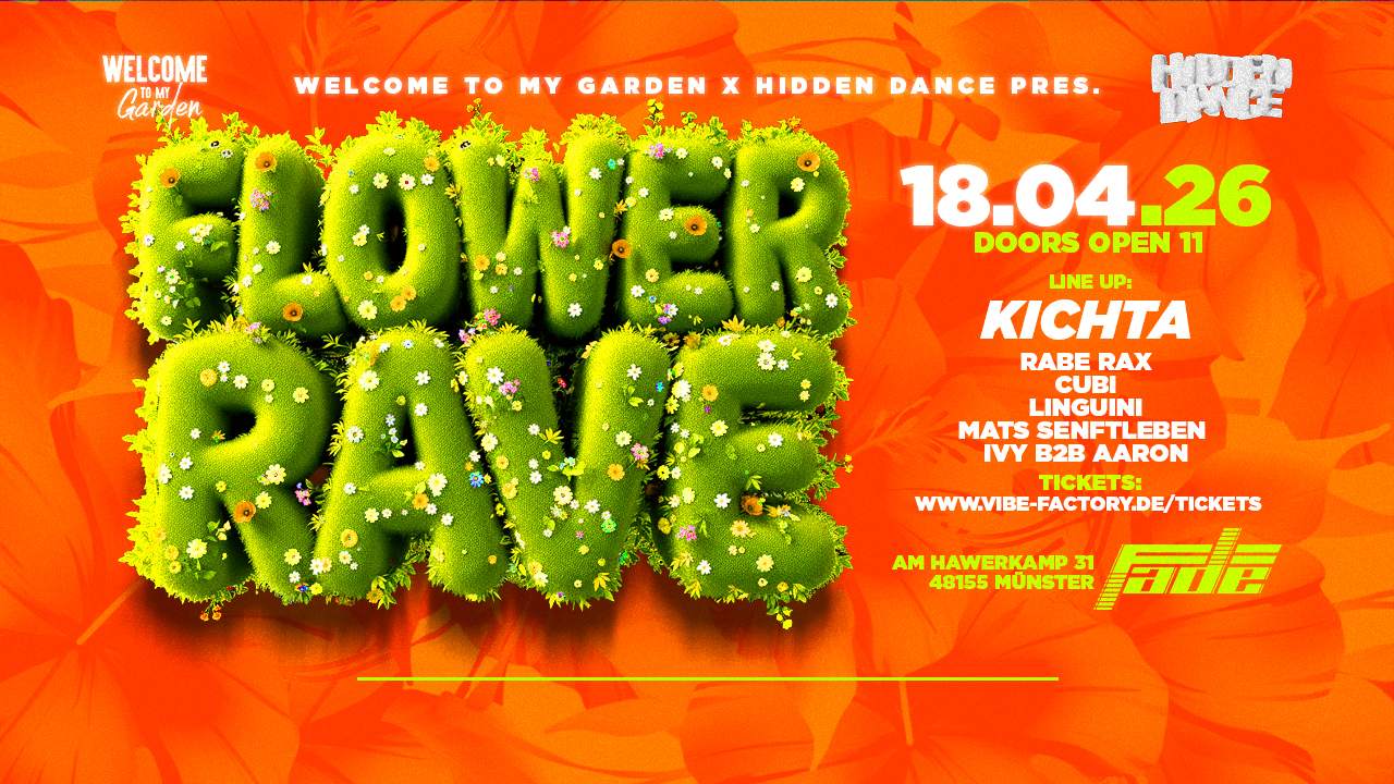Flower Rave with Kichta, Rabe Rax, Cubi uvm at Fade Club, Munster