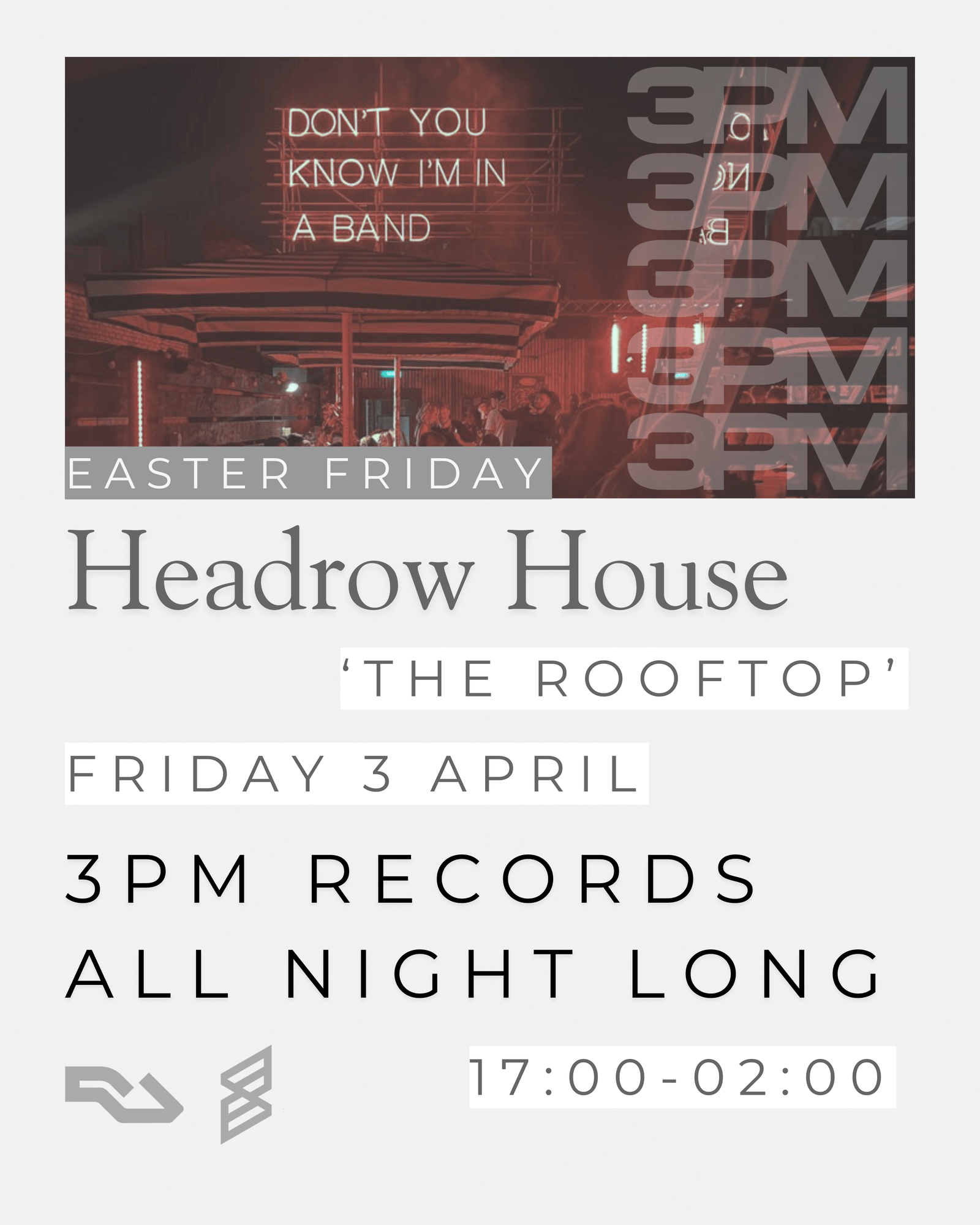3PM All Night Long Headrow House Rooftop at Headrow House, Leeds