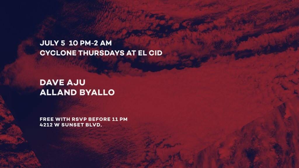 Cyclone Thursdays: Dave Aju, Alland Byallo - フライヤー表