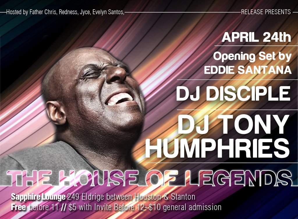 'House Of Legends! DJ Disciple & Special Guest Tony Humphries at ...
