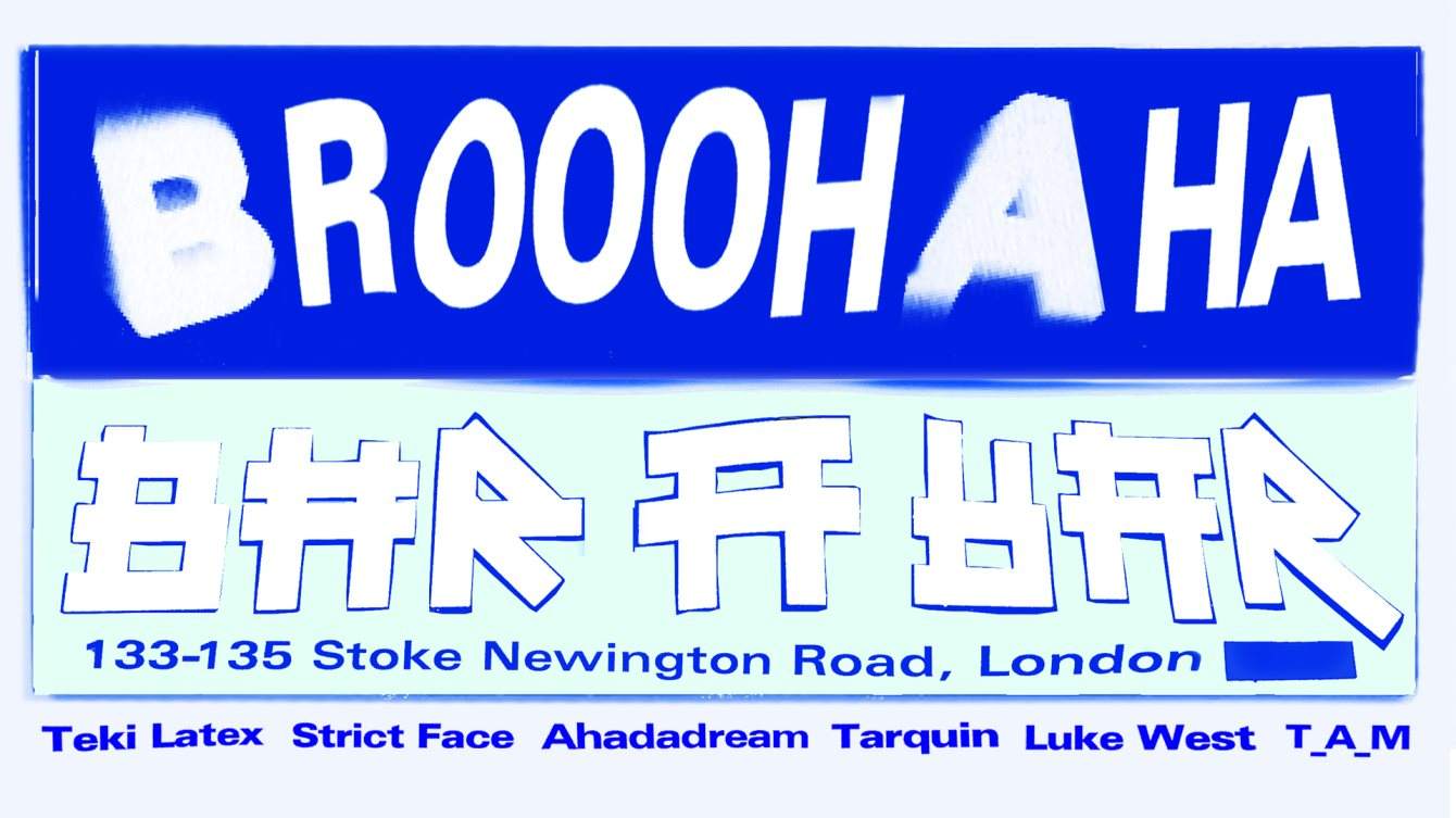 Broohaha Launch Party with Teki Latex, Strict Face, Tarquin & More - フライヤー表