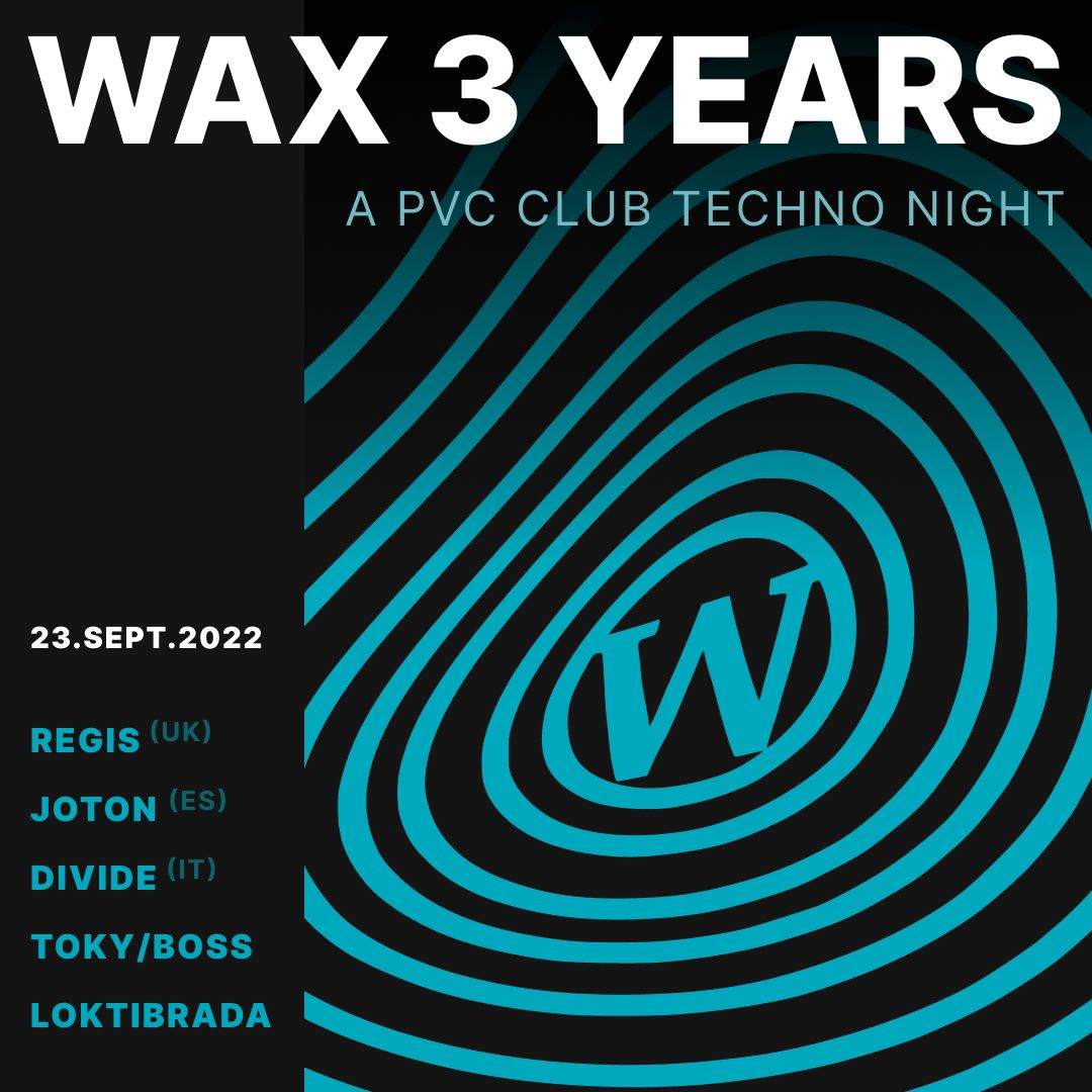 WAX 3 YEARS x PVC - Flyer front