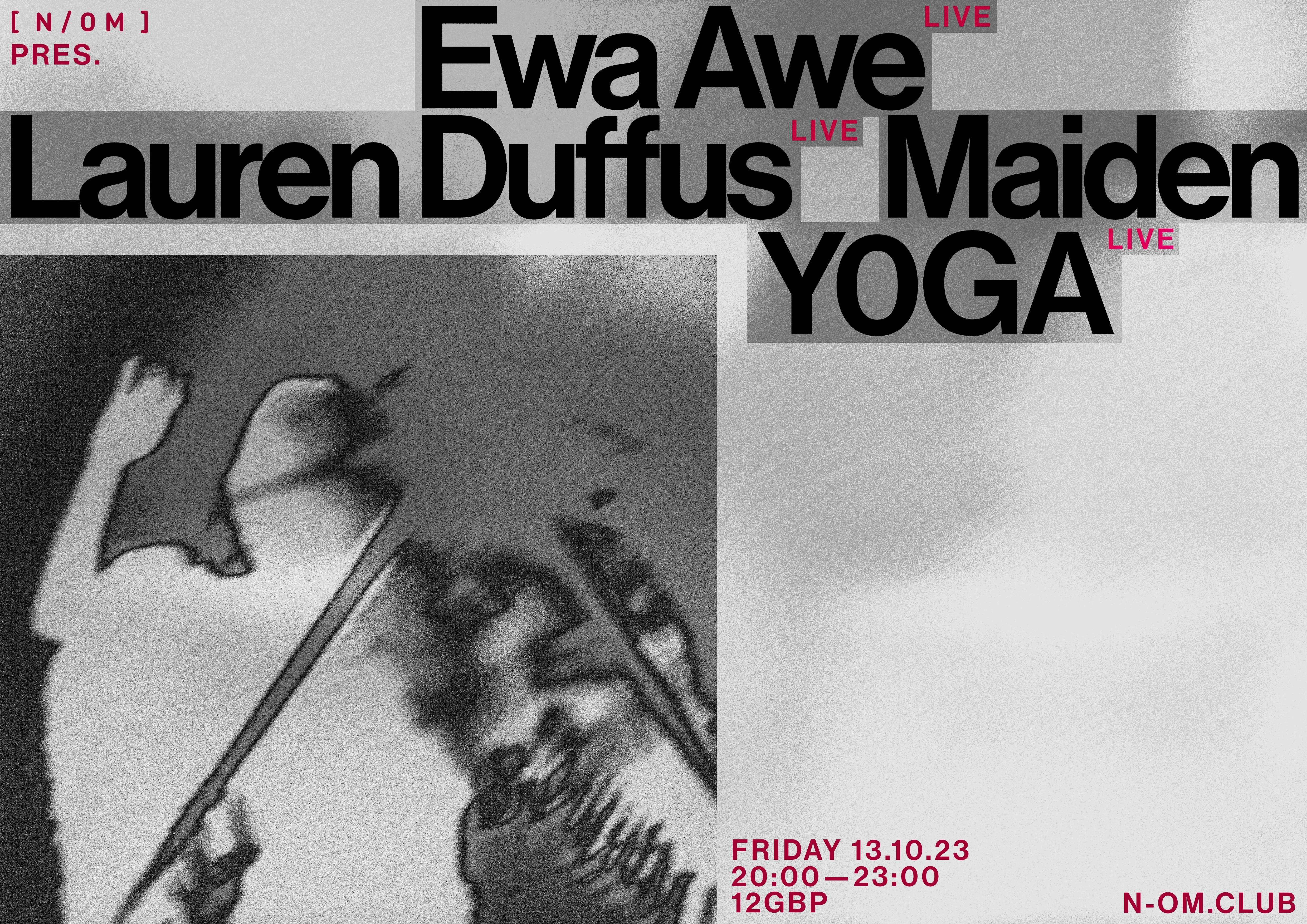 N/OM presents ewa awe (Live) / Lauren Duffus (Live) / Maiden / Y0GA (Live) - Página frontal