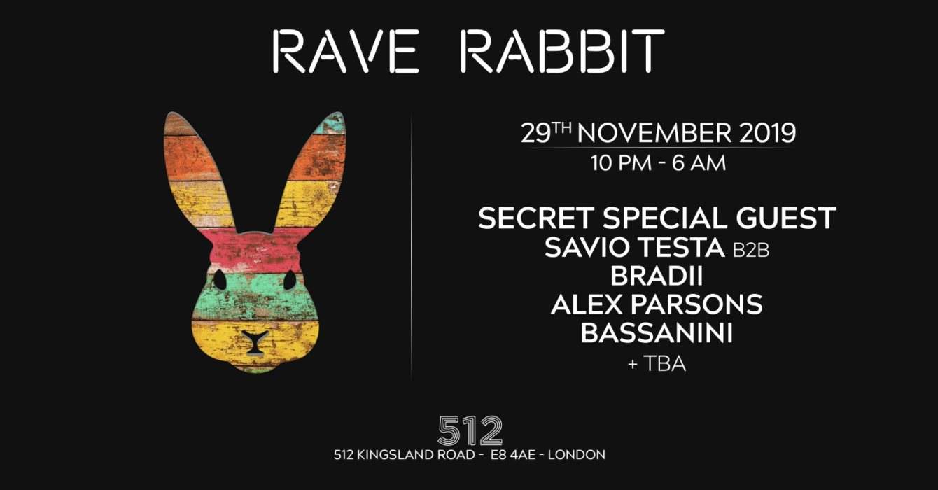 Rave Rabbit with Savio Testa, Secret Special Guest and More - フライヤー表