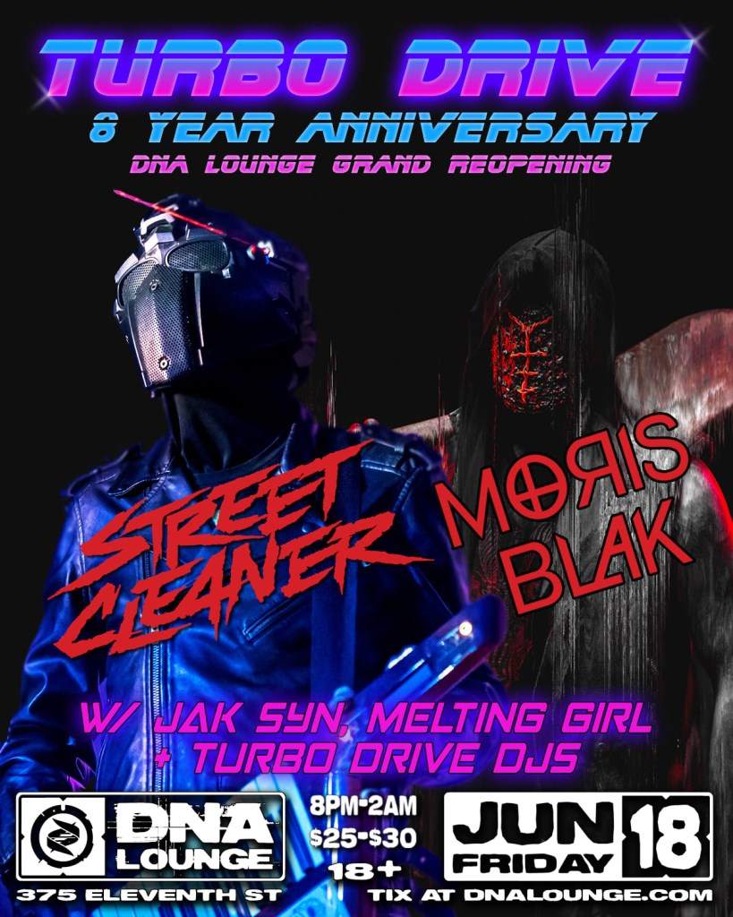 Turbo Drive 8 Year Anniversary DNA Lounge Reopening with Street Cleaner, Moris Blak, Jak Syn - フライヤー表
