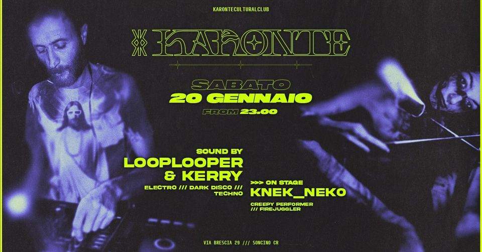 Karonte Sabato 20 Gennaio LoopLooper & Kerry + art Knek_Neko - フライヤー表