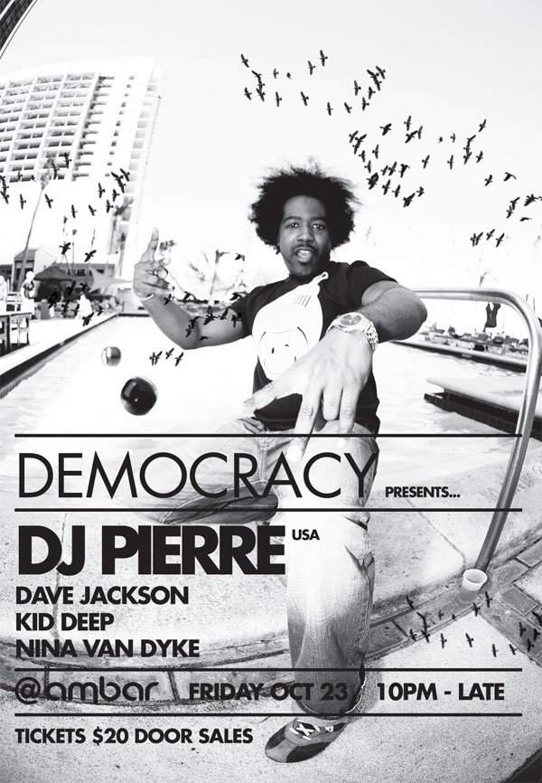 Democracy Pres Dj Pierre (Usa) - フライヤー表