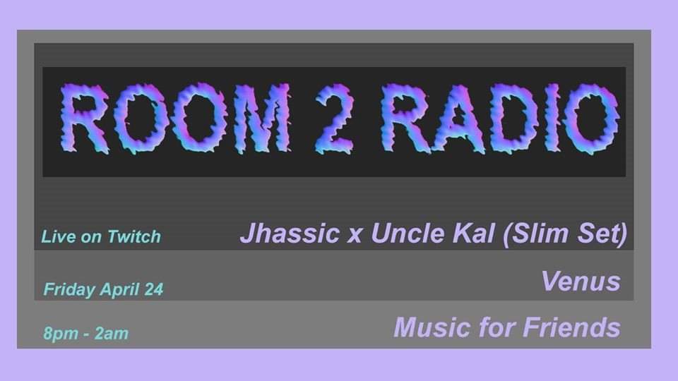 Room 2 Radio: Jhassic x Uncle Kal, Venus, Music for Friends - Sydney - Página frontal