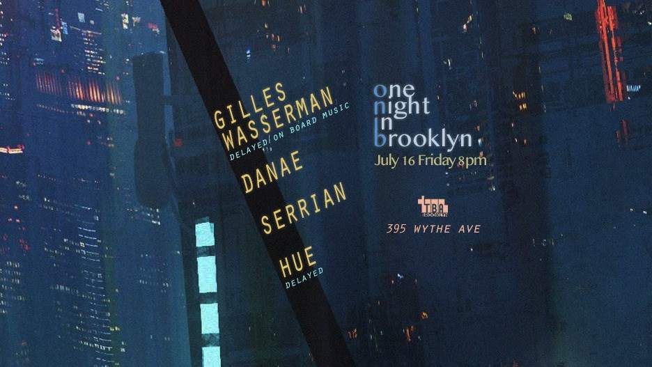 One Night in Brooklyn: Gilles Wasserman, DANAE, Hue, Serrian - Página frontal