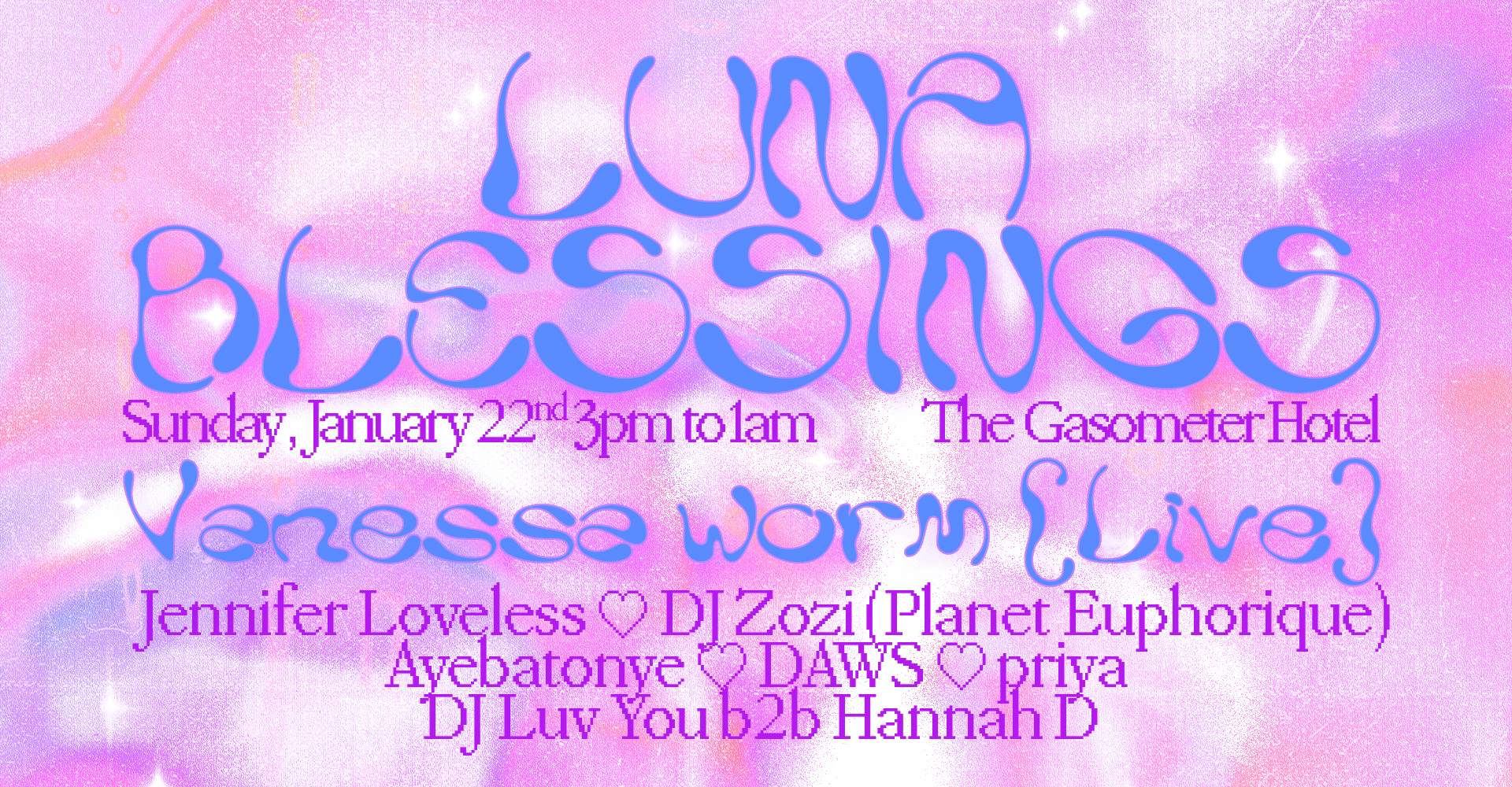 LUNA #9 with Vanessa Worm (live), Jennifer Loveless, DJ Zozi, Ayebatonye, DAWS, priya - フライヤー表