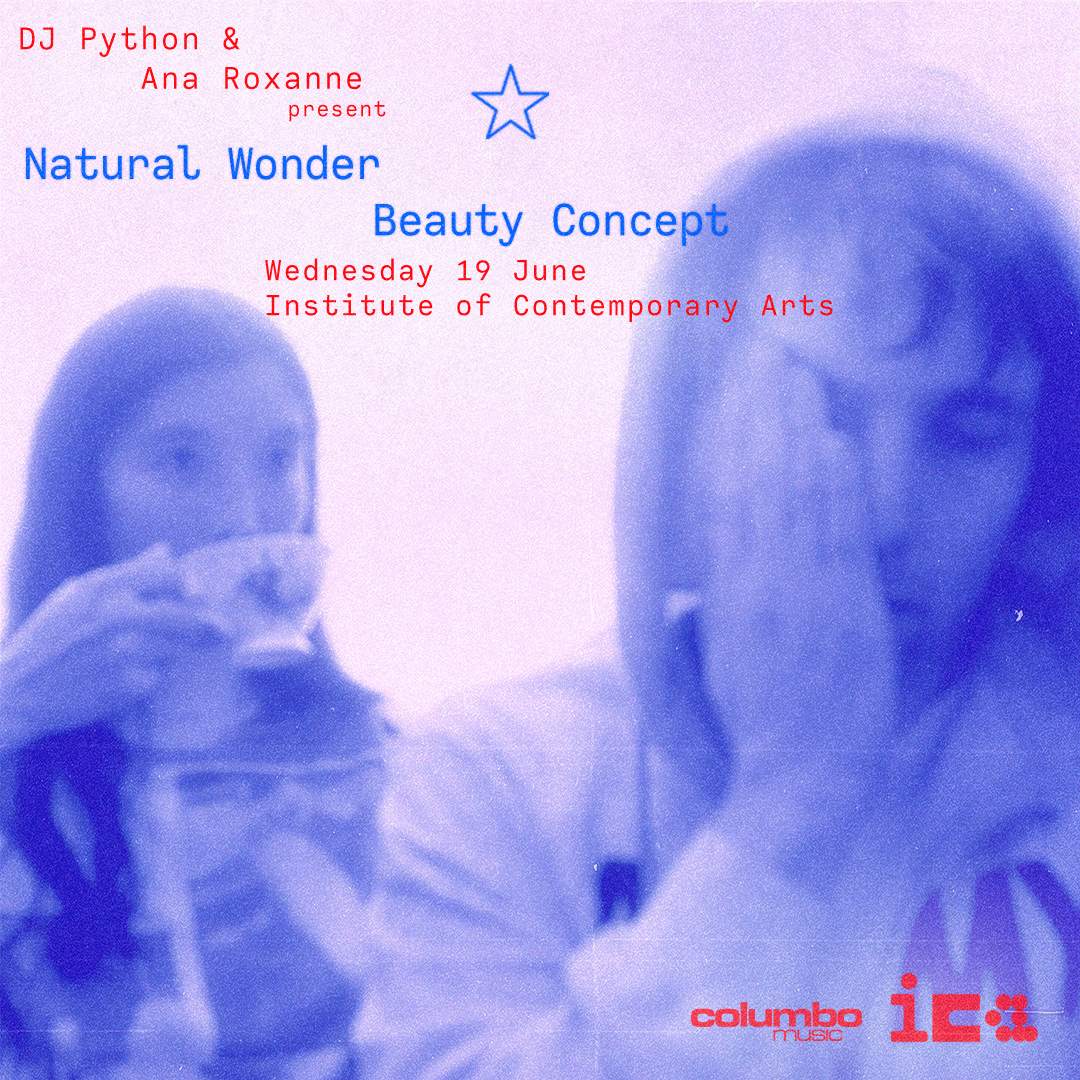 DJ Python and Ana Roxanne present: Natural Wonder Beauty Concept - フライヤー表
