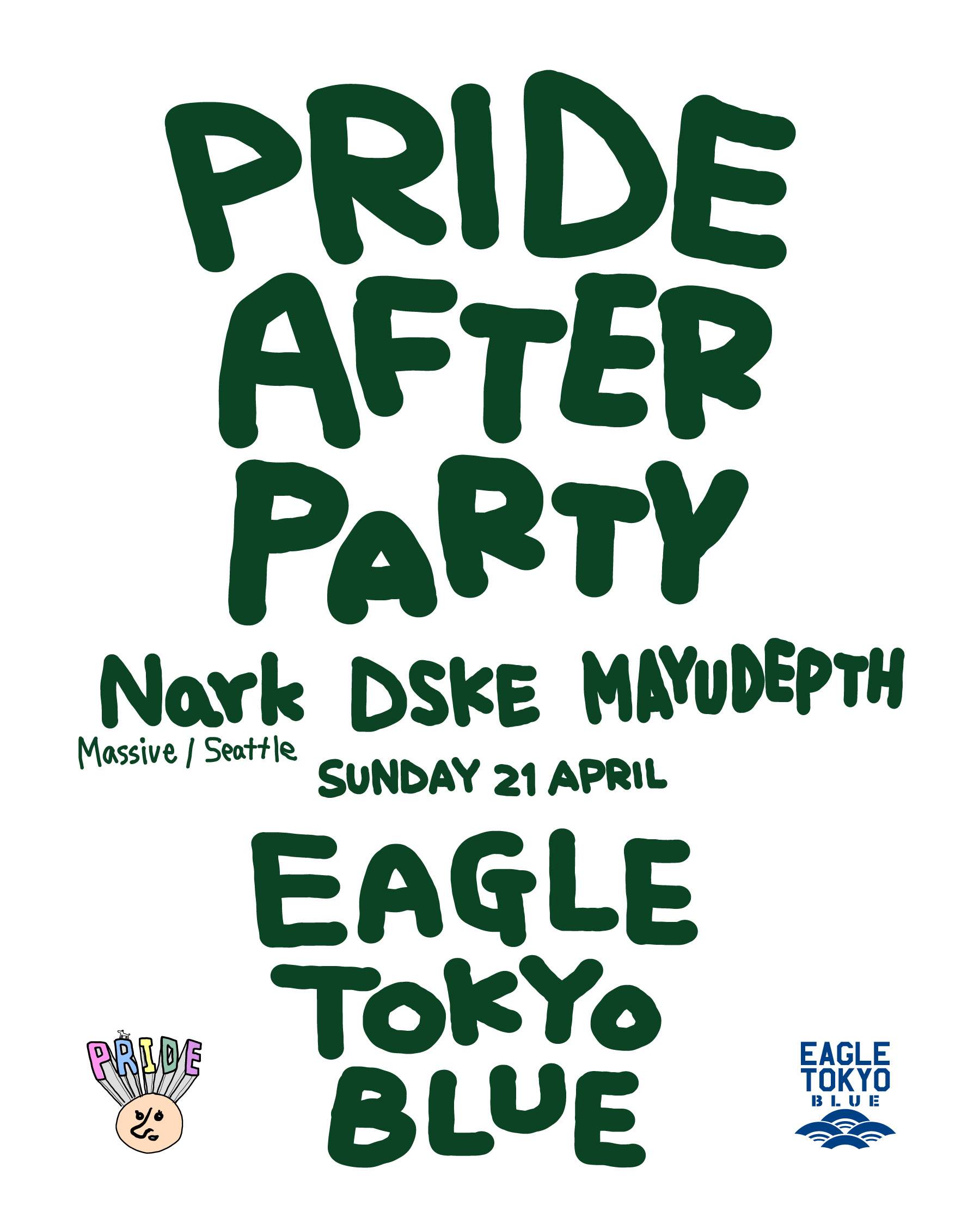 Pride After Party at Eagle Tokyo Blue - フライヤー表