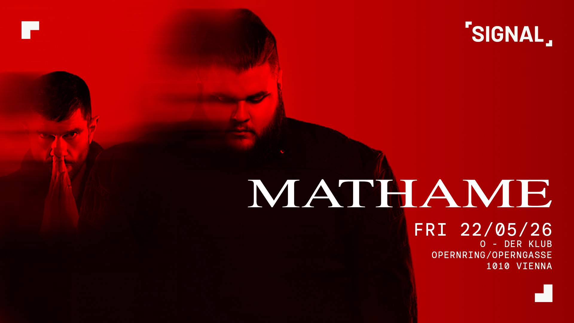 SIGNAL presents Mathame at O der Klub, Vienna