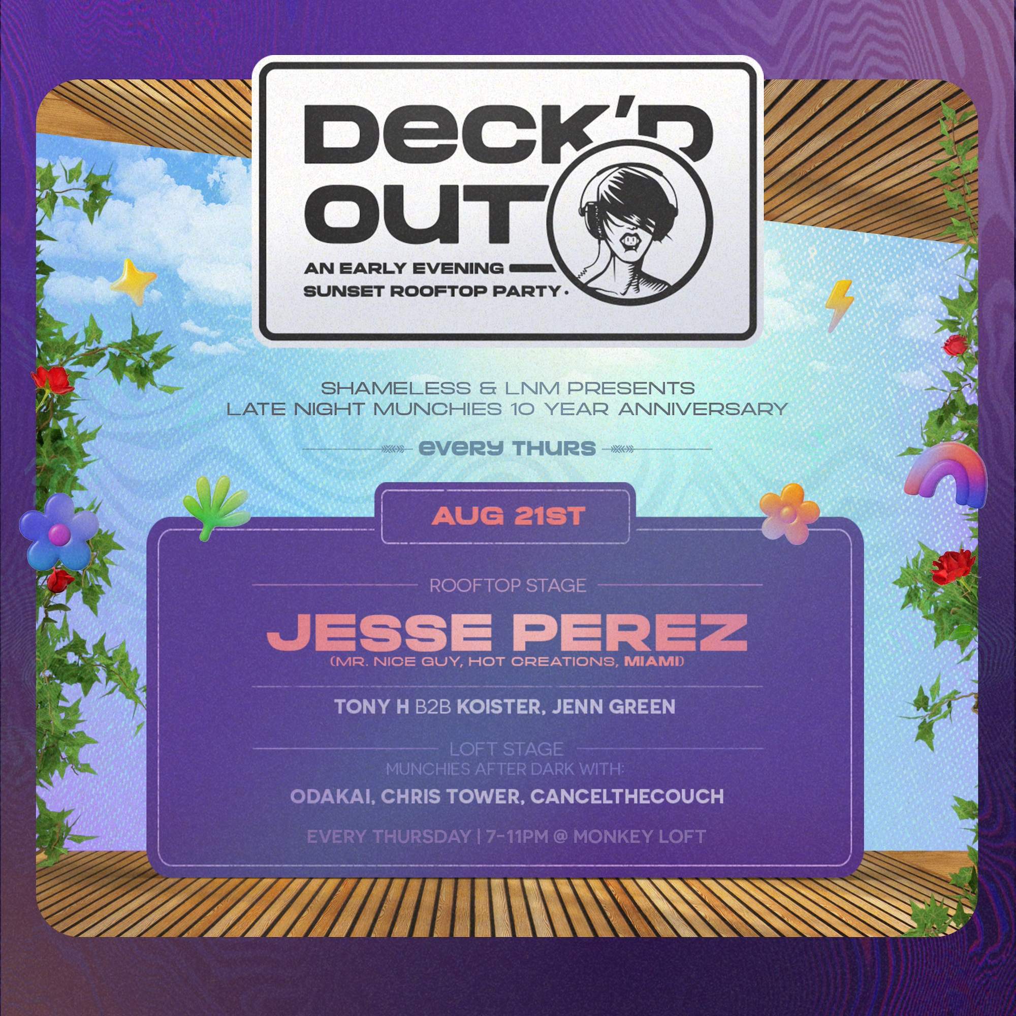 「Endless Party Loft 10th Anniversary」 Deck'd Out #10 Late Night Munchies 10 Year Anniv with Jesse