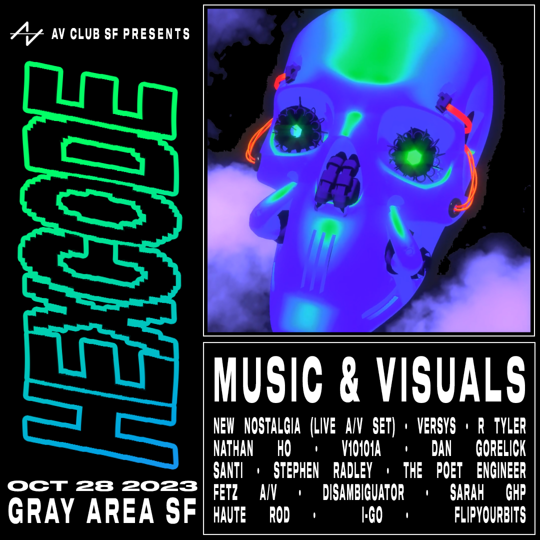 AV Club SF presents Hexcode at Gray Area, San Francisco/Oakland