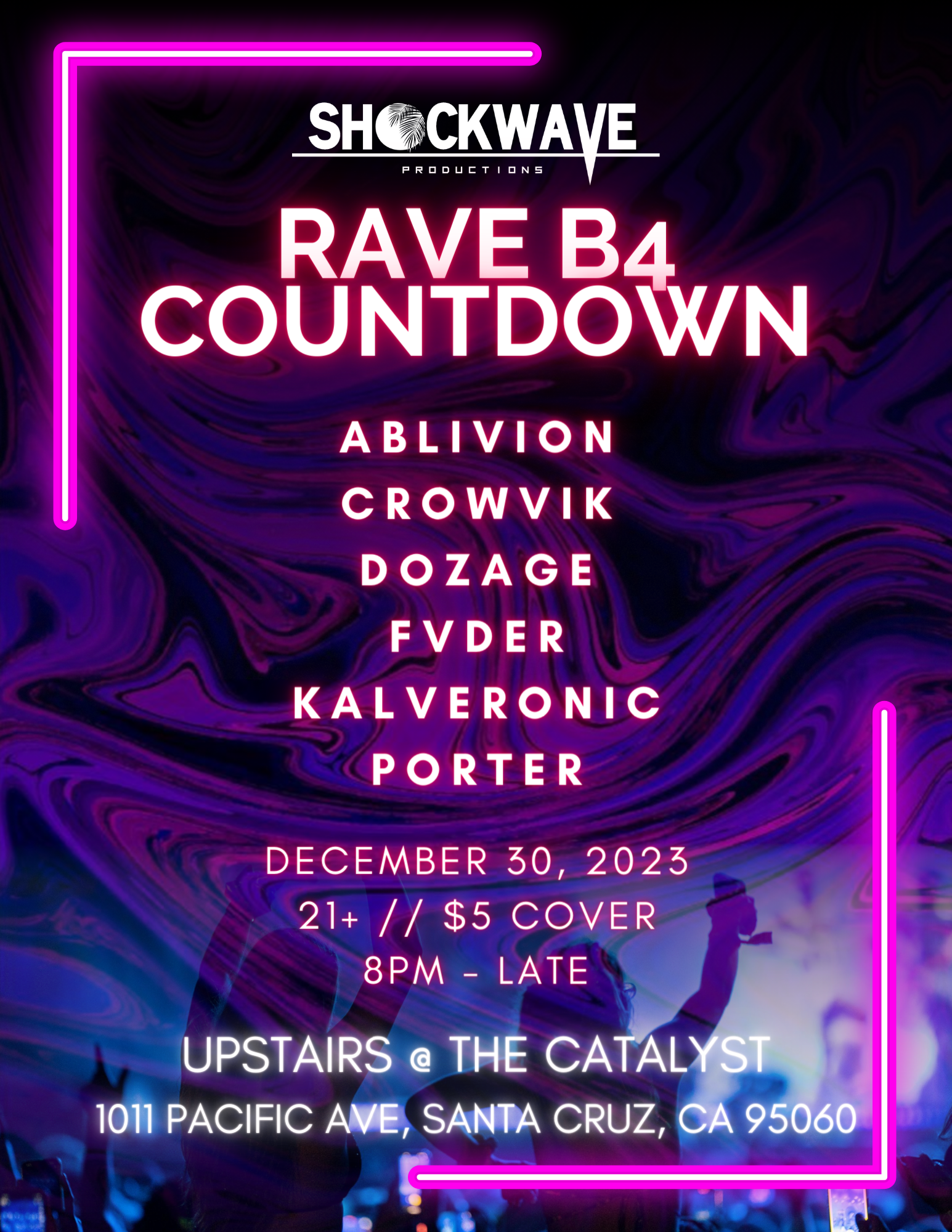 RAVE B4 COUNTDOWN SANTA CRUZ at The Catalyst San Francisco Oakland