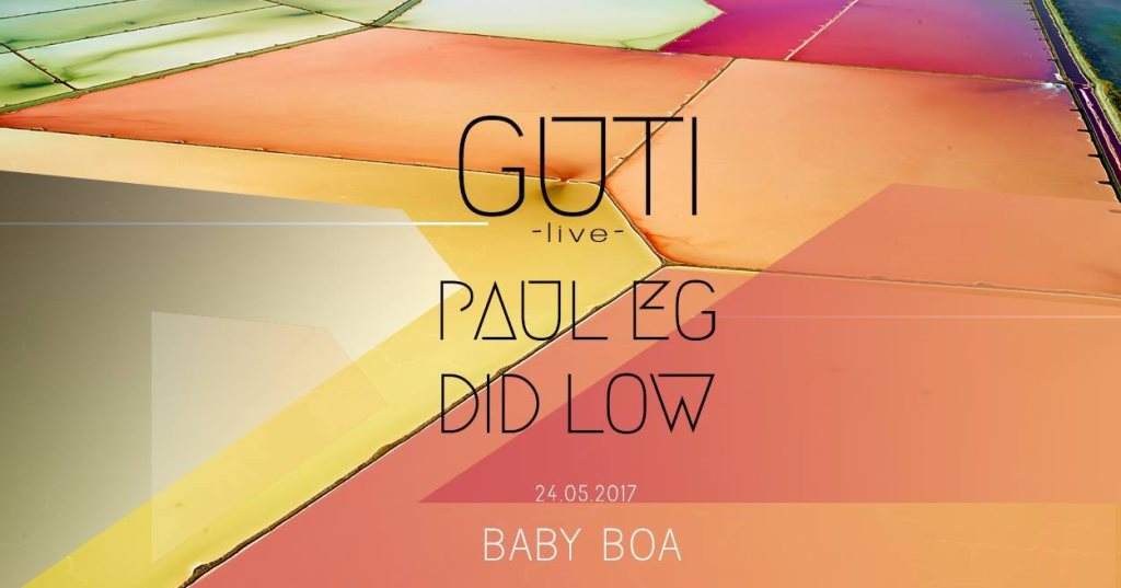 Guti - Live, Paul Eg, Did Low - フライヤー表